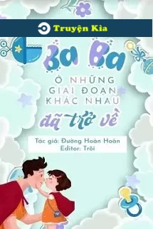 Ba Ba Ở Những Giai Đoạn Khác Nhau Đã Trở về