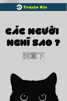 Các Người Nghĩ Sao