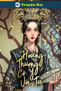 Hoàng Thượng Có Ý Với Ta