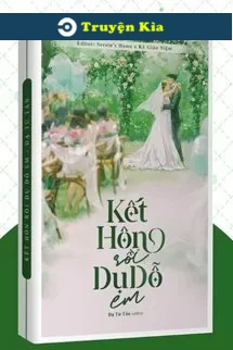 Kết Hôn Rồi Dụ Dỗ Em