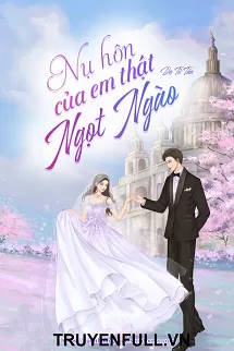 Nụ Hôn Của Em Thật Ngọt Ngào