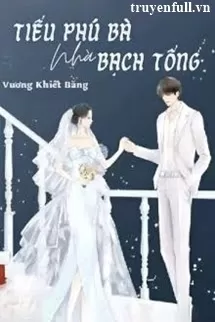 Tiểu Phú Bà Nhà Bạch Tổng