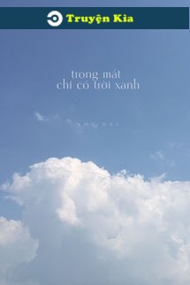 Trong Mắt Chỉ Có Trời Xanh