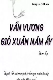 Vấn Vương Gió Xuân Năm Ấy