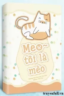 Meo ~ Tôi Là Mèo