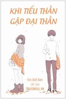 Khi Tiểu Thần Gặp Đại Thần